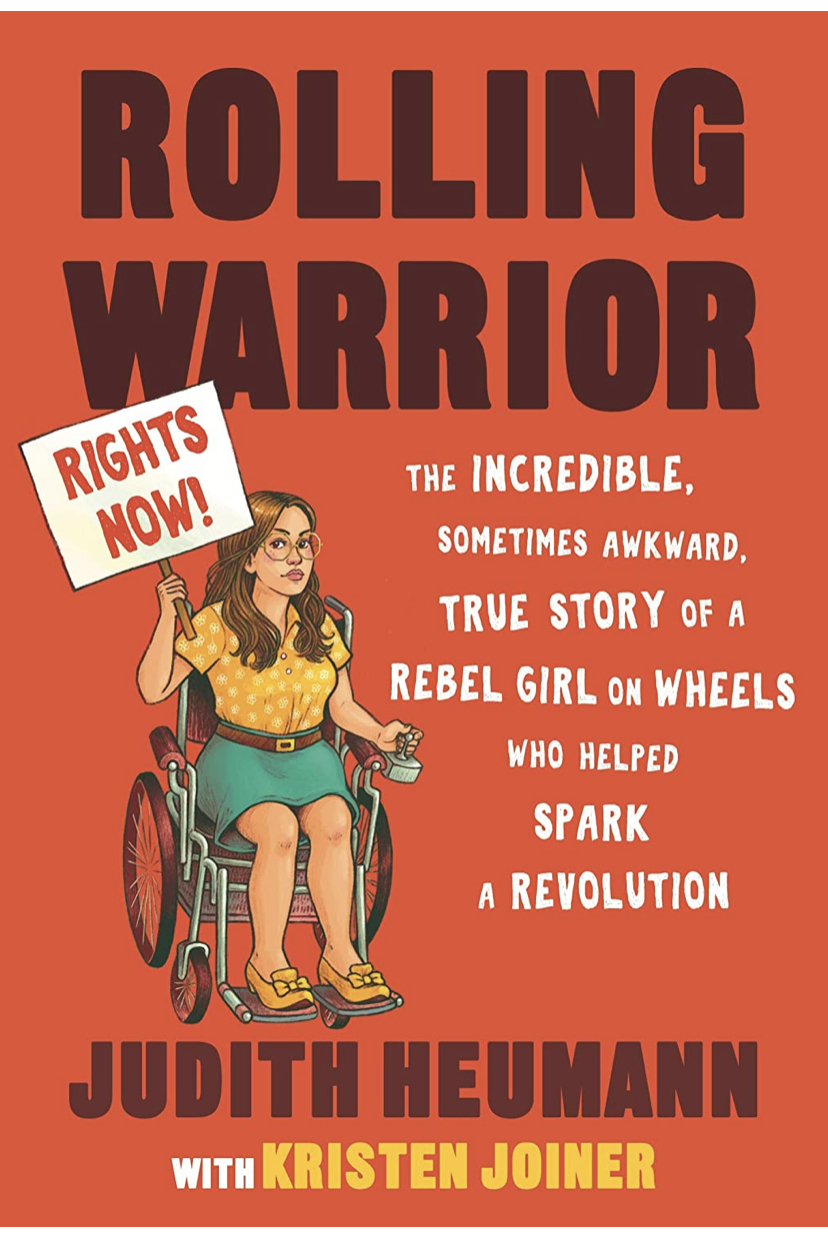 The cover for Rolling Warrior that has a red background and a drawing of Judy Heumann. The text reads "Rolling Warrior: The incredible, sometimes awkward, true story of a rebel girl on wheels who sparked a revolution."